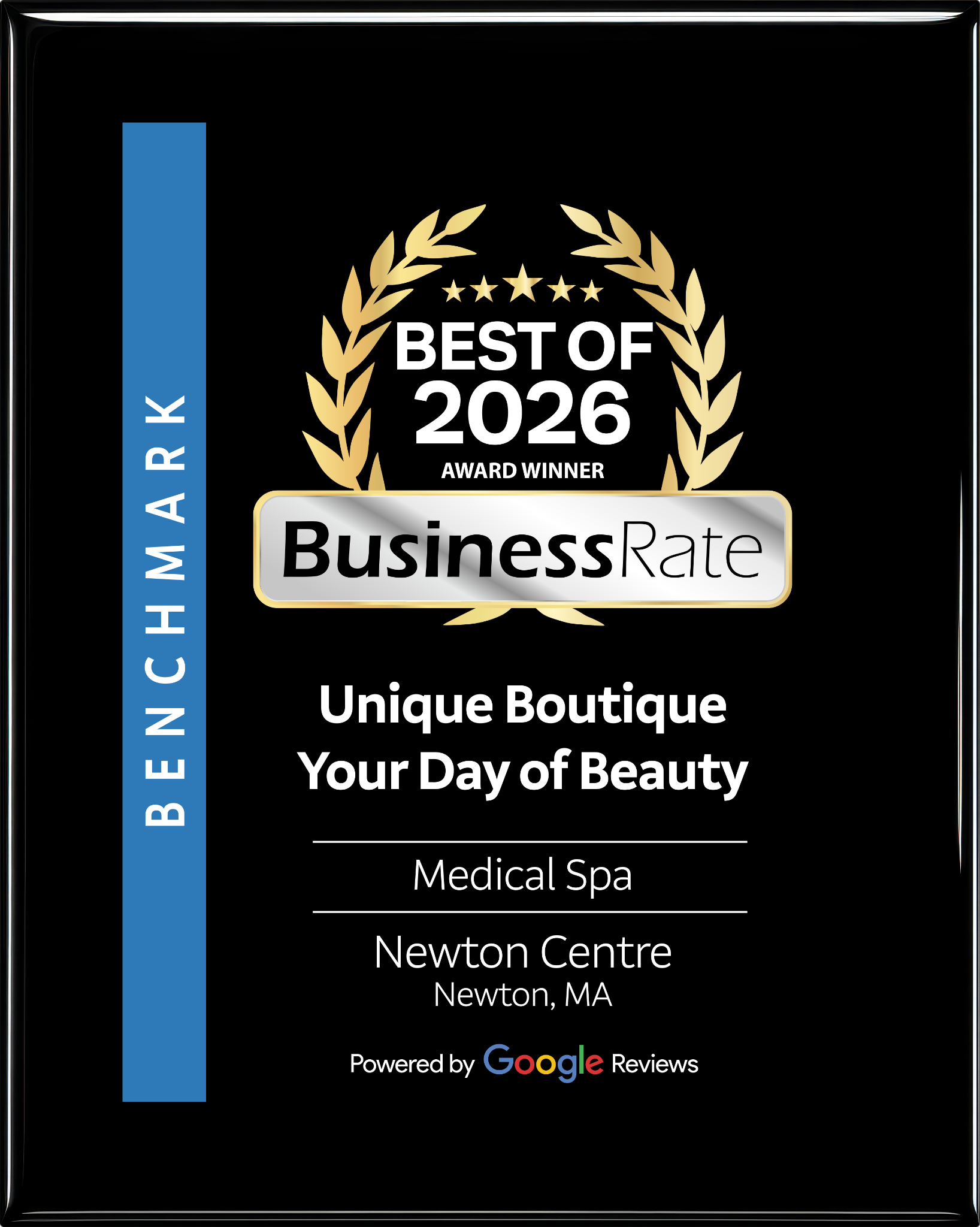 BusinessRate Benchmark Best of 2026 official plaque for Unique Boutique, Best Medical Spa Newton Centre, vertical Benchmark stripe design, powered by Google Reviews